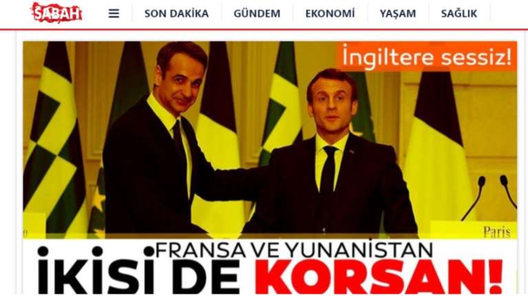SABAH: &quot;Ελλάδα και Γαλλία είναι πειρατές&quot;...- Εξαλλοι οι Τούρκοι δημοσιογράφοι με την πολιτική του Μακρόν